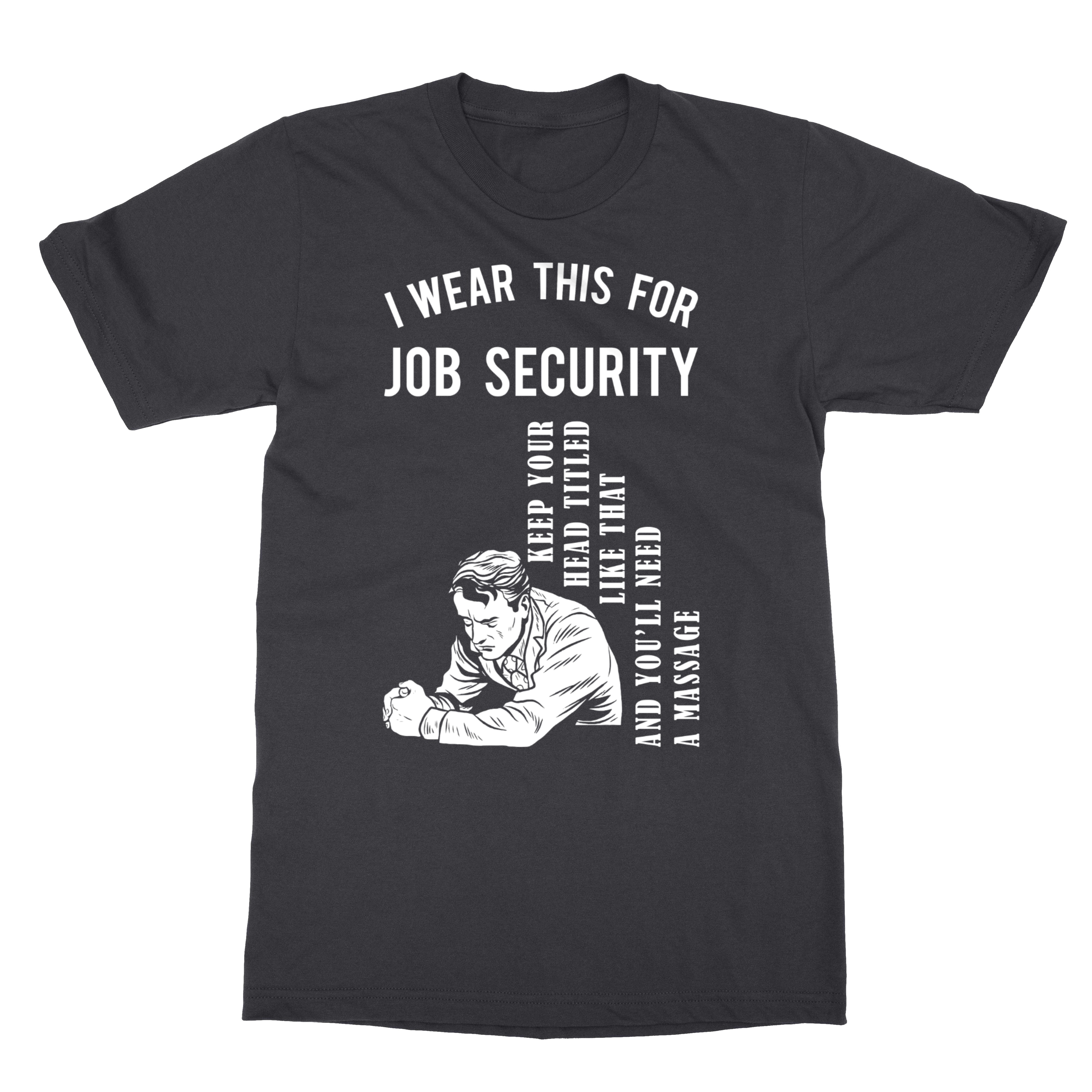Funny Massage Therapist For Therapy Job Security Mens T Shirt Ebay